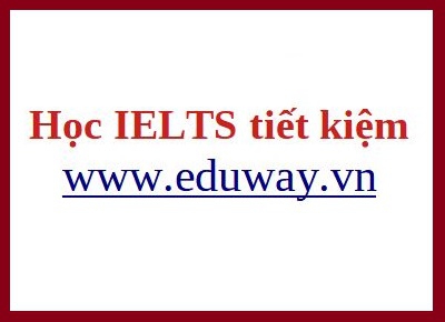 Hướng dẫn học IELTS tiết kiệm chi phí